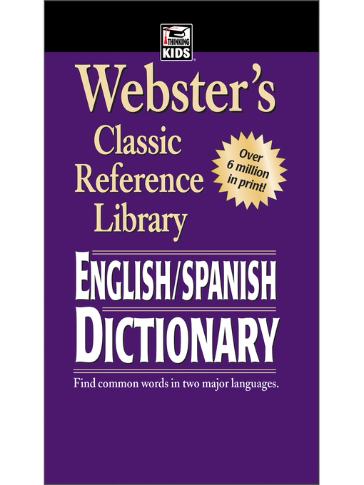 Title details for Webster's English-Spanish Dictionary, Grades 6--12: Classic Reference Library by Carson Dellosa Education - Available
